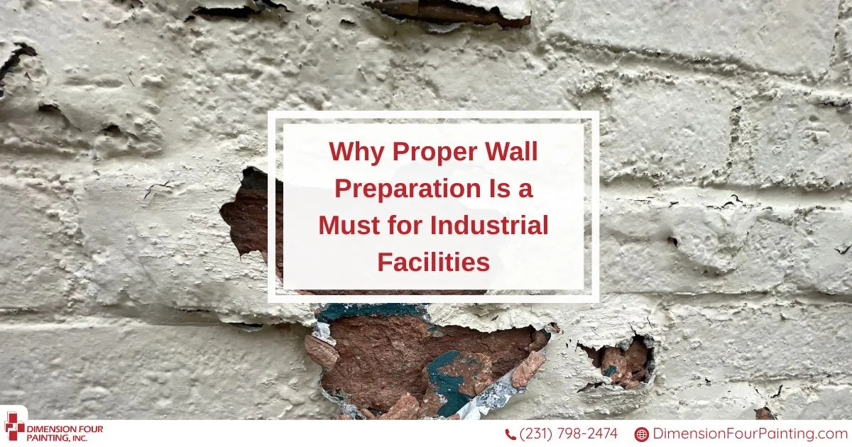 The Importance of Proper Wall Preparation in Industrial Facilities