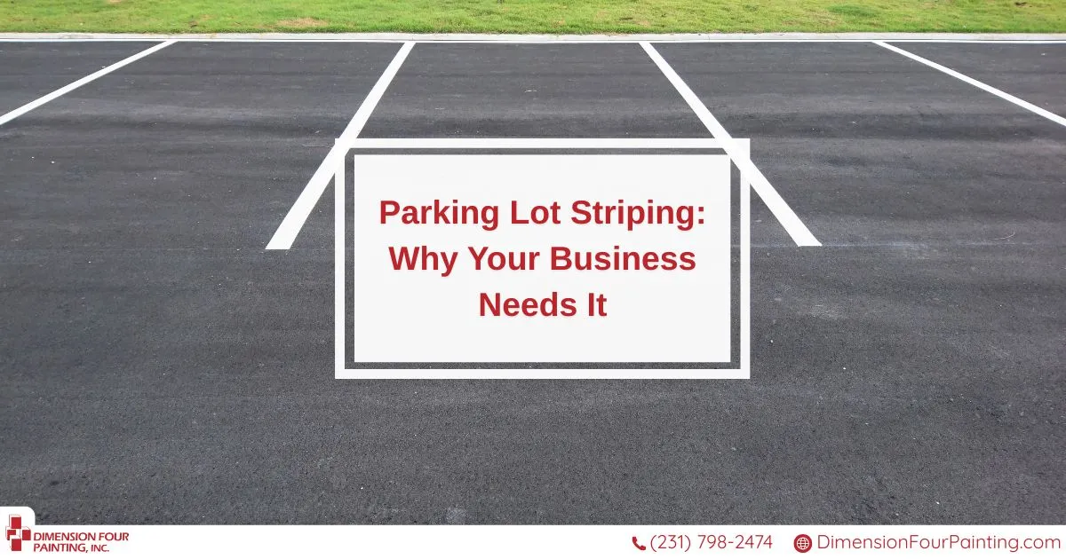 Parking Lot Striping in Muskegon: Why Professional Line Striping Matters
