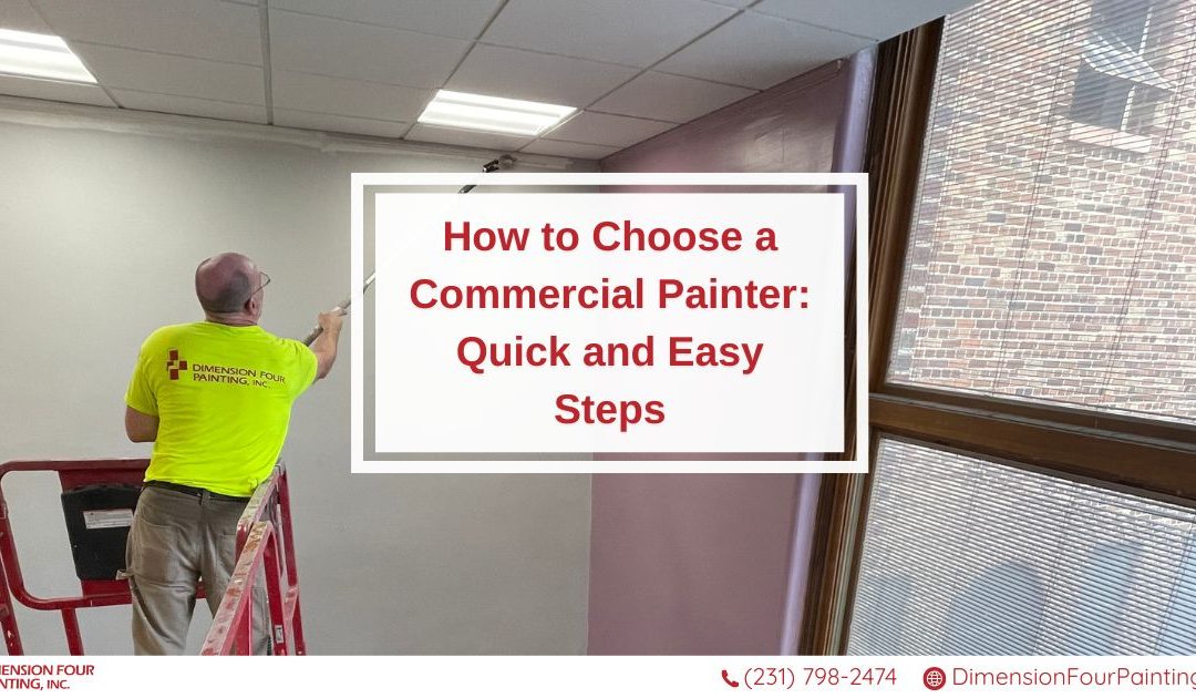 Choosing the Right Commercial Painter in West Michigan: What Businesses Should Look For