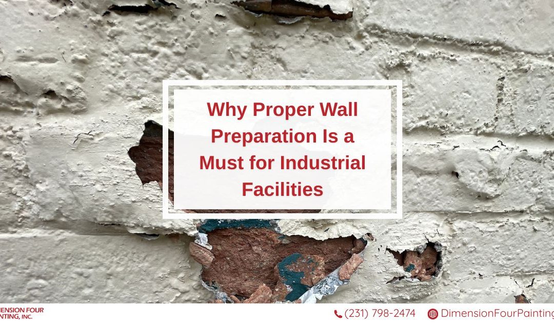 The Importance of Proper Wall Preparation in Industrial Facilities