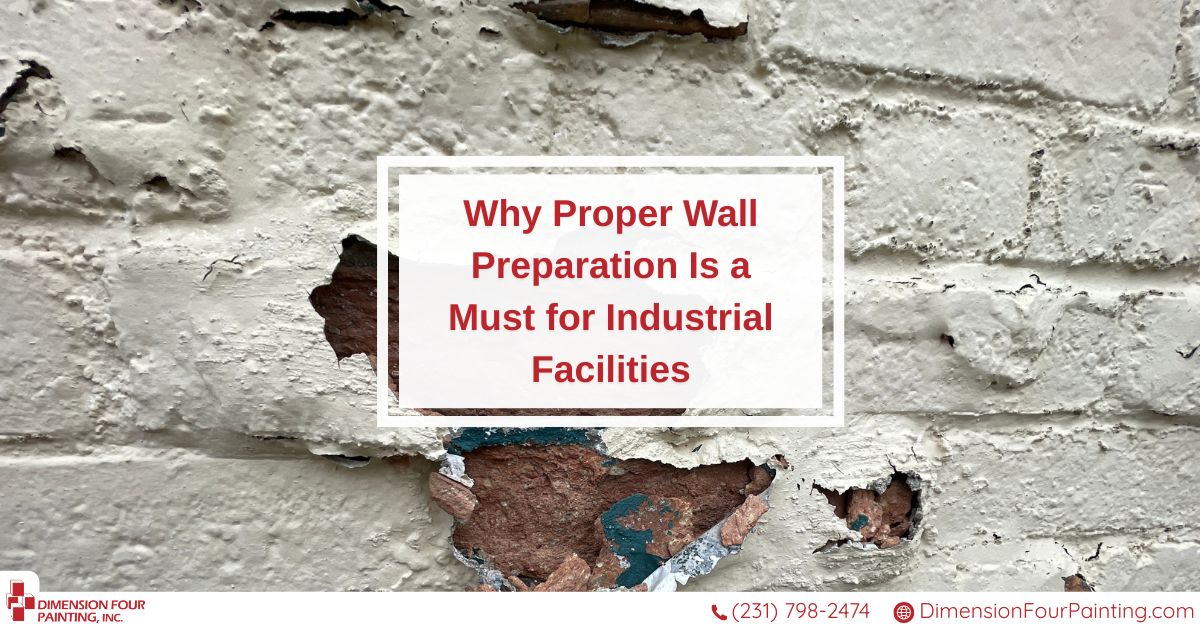 Why proper wall preparation is very important in industrial facilities