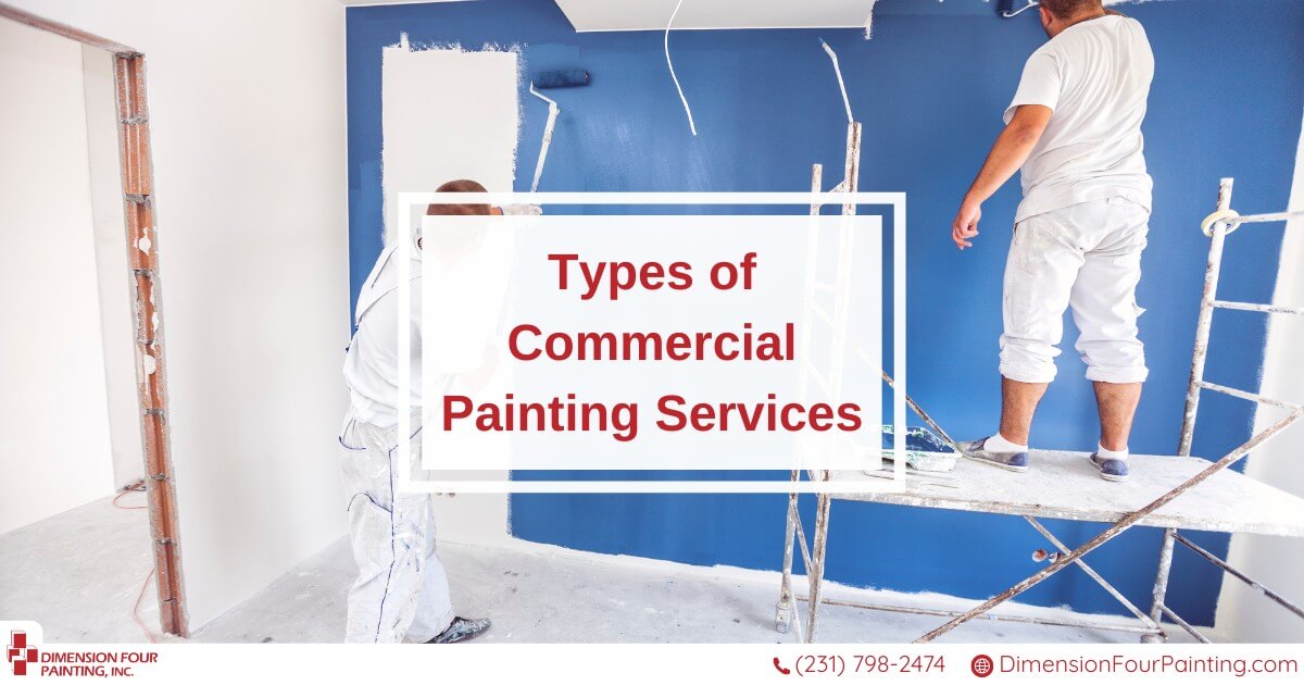Types of commercial painting services in Muskegon and surrounding areas